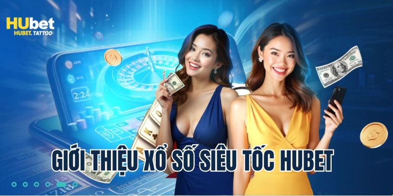 Giới thiệu về hình thức giải trí xổ số siêu tốc